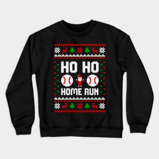 ho ho home run Crewneck Sweatshirt